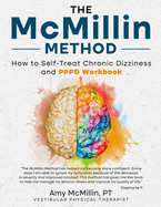 The McMillin Method: How to Self-Treat Chronic Dizziness and PPPD Workbook