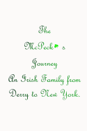 The McPeck's Journey: An Irish Family from Derry to New York