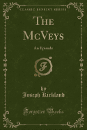 The McVeys: An Episode (Classic Reprint)