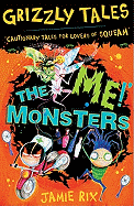 The 'Me!' Monsters: Cautionary Tales for Lovers of Squeam! Book 3