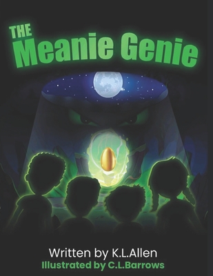 The Meanie Genie: Daddy's Stories Are The Best, They're Always Going To Beat The Rest. - Allen, K L