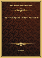The Meaning and Value of Mysticism