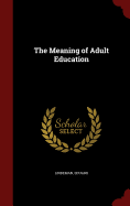 The Meaning of Adult Education