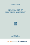 The Meaning of Aristotle S "Ontology"
