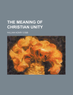 The Meaning of Christian Unity