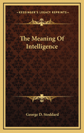 The Meaning Of Intelligence