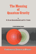 The Meaning of Quantum Gravity