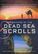 The Meaning of the Dead Sea Scrolls