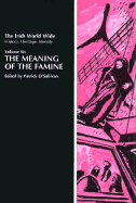The Meaning of the Famine - O'Sullivan, Patrick (Editor)