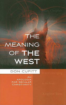 The Meaning of the West - Cupitt, Don