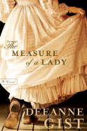 The Measure of a Lady - Gist, Deeanne