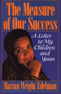 The Measure of Our Success: A Letter to My Children and Yours