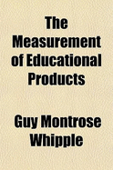 The Measurement of Educational Products