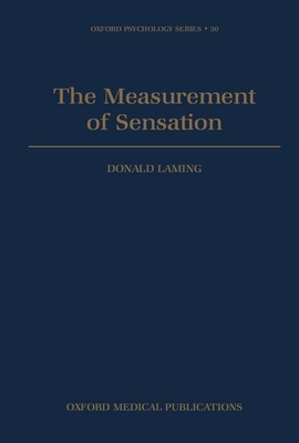The Measurement of Sensation - Laming, Donald