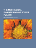 The Mechanical Engineering of Power Plants