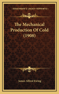 The Mechanical Production of Cold (1908)