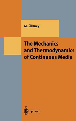 The Mechanics and Thermodynamics of Continuous Media - Silhavy, Miroslav