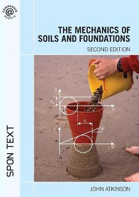 The Mechanics of Soils and Foundations - Atkinson, John