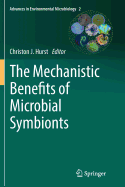 The Mechanistic Benefits of Microbial Symbionts