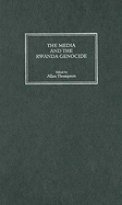 The Media and the Rwanda Genocide