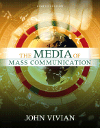 The Media of Mass Communication - Vivian, John