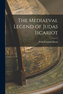 The Mediaeval Legend of Judas Iscariot