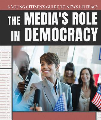 The Media's Role in Democracy - Keppeler, Jill