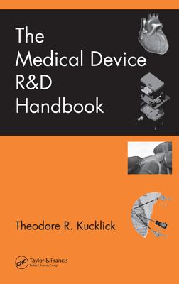 The Medical Device R&d Handbook - Kucklick, Theodore R (Editor)