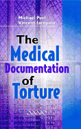 The Medical Documentation of Torture - Peel, Michael (Editor), and Iacopino, Vincent