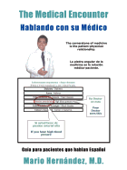 The Medical Encounter - Hablando con su Medico: Guia para pacientes que hablan Espanol