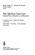 The Medical Interview: Clinical Care, Education, and Research - Lipkin, Mack Jr (Editor), and Carroll, J G, and Frankel, R M