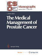 The Medical Management of Prostate Cancer