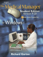 The Medical Manager (R), Student Edition: Version 9.20 for Windows (TM) - Gartee, Richard