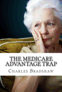 The Medicare Advantage Trap: Why I recommend Medicare Supplements