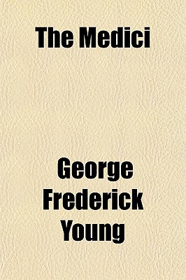 The Medici - Young, George Frederick