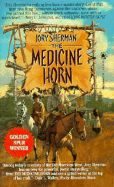 The Medicine Horn - Sherman, Jory, and Sherman, Joy