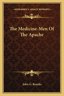 The Medicine-Men Of The Apache