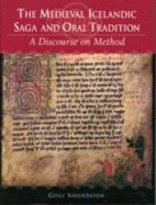 The Medieval Icelandic Saga and Oral Tradition: A Discourse on Method