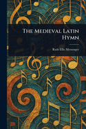 The Medieval Latin Hymn