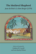 The Medieval Shepherd: Jean de Brie's Le Bon Berger (1379): Volume 424