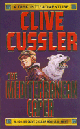 The Mediterranean Caper - Cussler, Clive, and Kemprecos, Paul