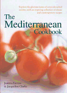 The Mediterranean Cookbook - Farrow, Joanna, and Clarke, Jacqueline