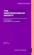 The Mediterranean Society: A Challenge for Islam, Judaism and Christianity