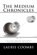 The Medium Chronicles, Vol. II