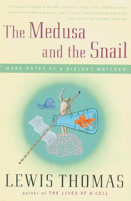 The Medusa and the Snail: More Notes of a Biology Watcher - Thomas, Lewis, and Langton, Stuart (Read by)