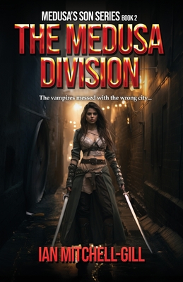 The Medusa Division - Mitchell-Gill, Ian