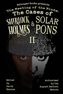 The Meeting of the Minds: The Cases of Sherlock Holmes & Solar Pons 2
