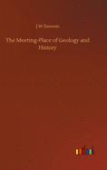 The Meeting-Place of Geology and History