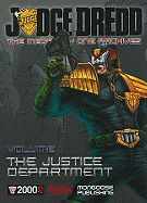 The Mega-City One Archives Volume I: the Justice Department (Judge Dredd: the Mega-City One Archives)