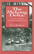 The Mekong Delta: Ecology, Economy, and Revolution, 1860-1960